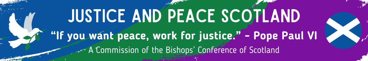 Justice and Peace Scotland - If you want peace, work for justice